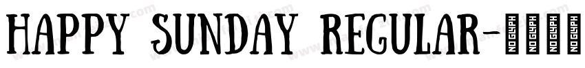 happy sunday Regular字体转换